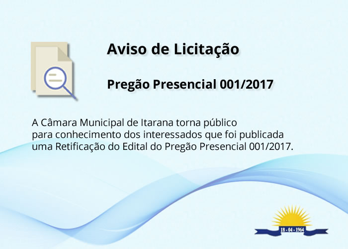 AVISO DE LICITAÇÃO - PREGÃO PRESENCIAL N° 001/2017